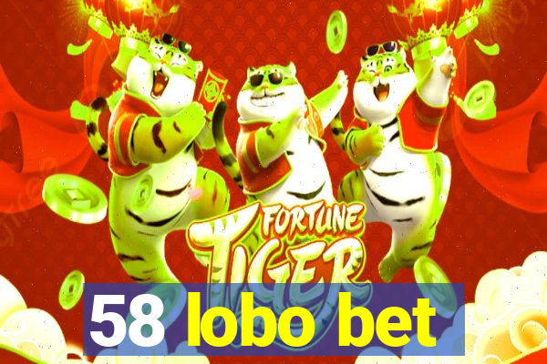 58 lobo bet